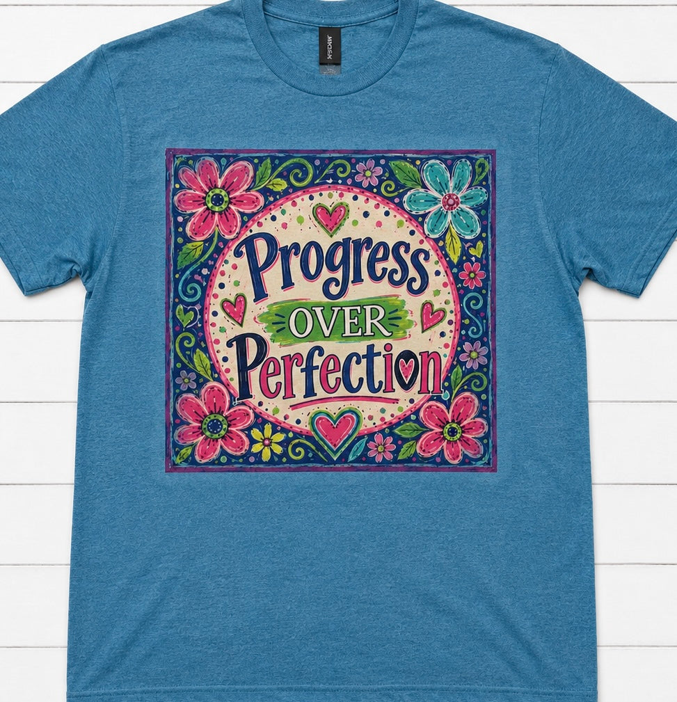 Progress Over Perfection