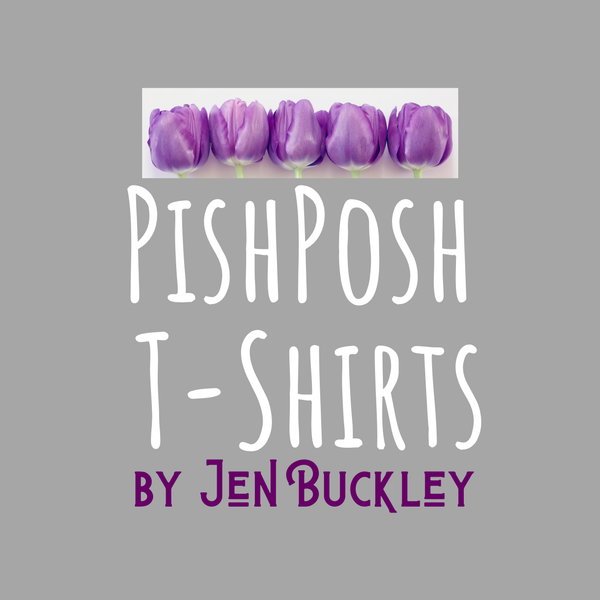 Pish Posh T-Shirts 